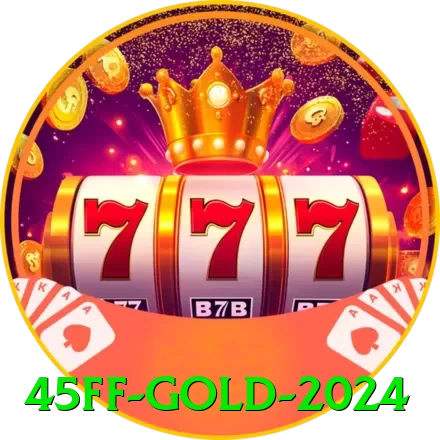 45ff Gold 2024 - ⚡ apk